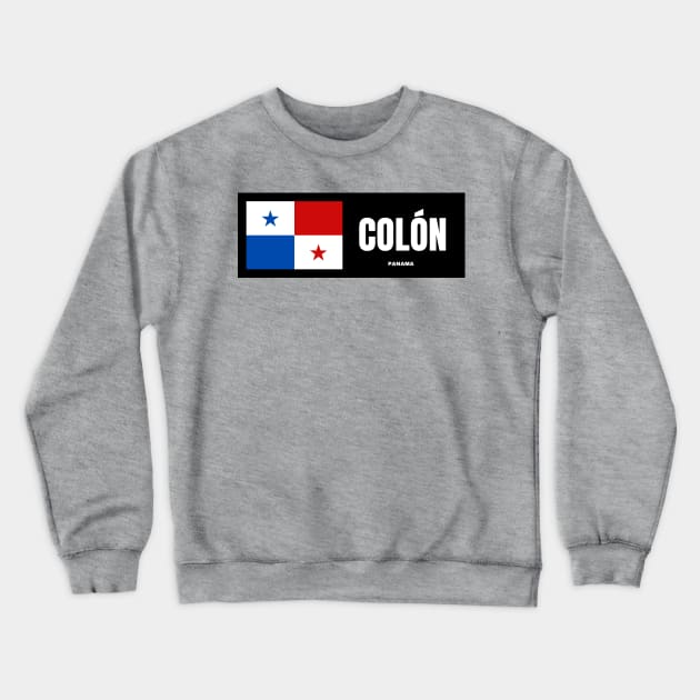 Colón City with Panama Flag Crewneck Sweatshirt by aybe7elf